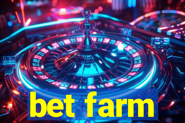 bet farm